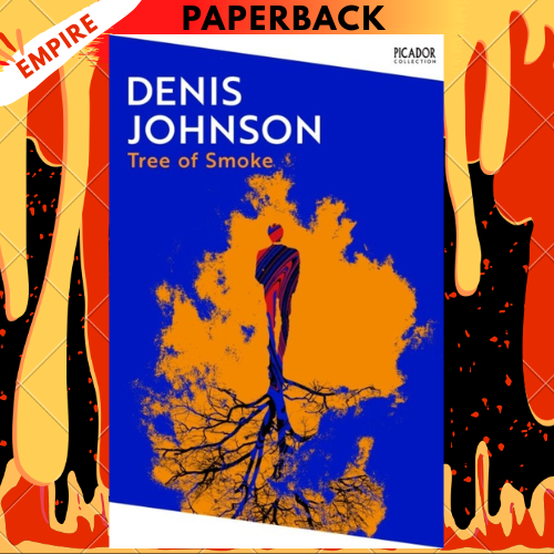 Tree of Smoke: A Novel by Denis Johnson