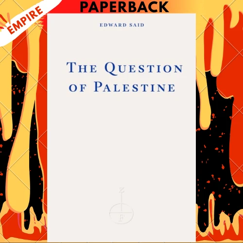 The Question of Palestine by Edward W. Said