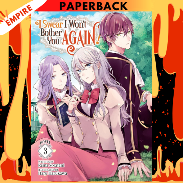 I Swear I Won't Bother You Again! (Light Novel) Vol. 2 by Reina Soratani, Haru Harukawa (Illustrator)