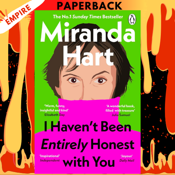 I Haven't Been Entirely Honest with You by  Miranda Hart