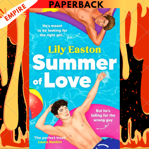 Summer of Love : A fun and heartfelt forced proximity romance by Lily Easton