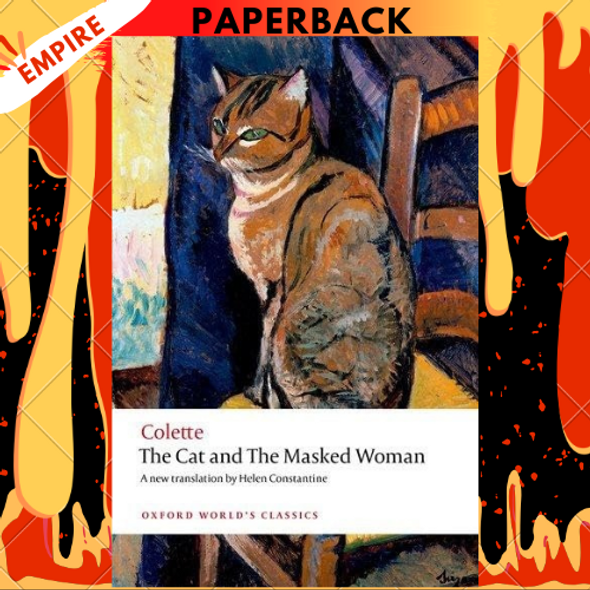 The Cat and The Masked Woman - Oxford World's Classics by Colette