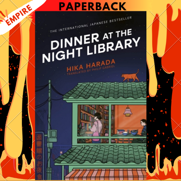 Dinner at the Night Library: A Novel by Hika Harada, Philip Gabriel (Translator)