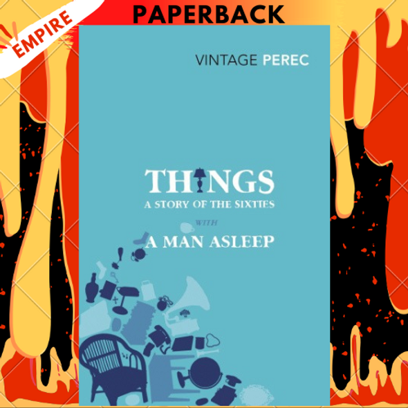 Things: A Story of the Sixties and A Man Asleep by Georges Perec