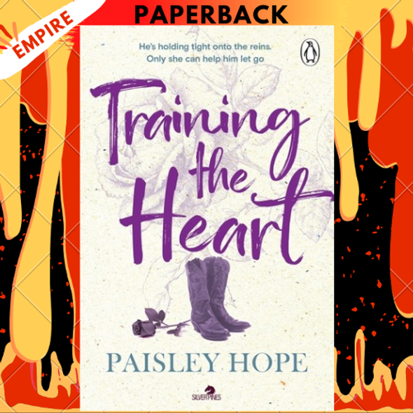 Training the Heart (Silver Pines Ranch, #2) by Paisley Hope