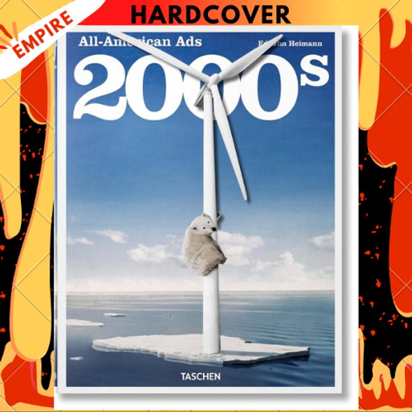 All-American Ads of the 2000s by Steven Heller, Jim Heimann (Editor)