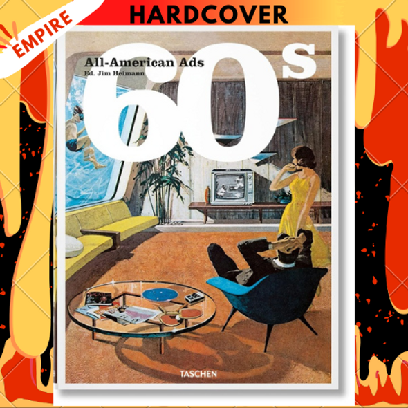 All-American Ads of the 60s by Steven Heller, Jim Heimann (Editor)