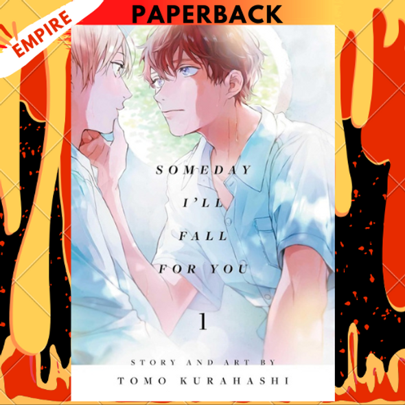 Someday I'll Fall for You, Vol. 1 by Tomo Kurahashi, Christine Dashiell (Artist)