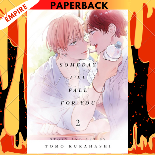 Someday I'll Fall for You, Vol. 2 by Tomo Kurahashi