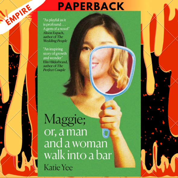 Maggie; or, A Man and a Woman Walk Into a Bar: A Novel by Katie Yee