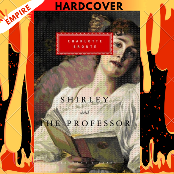 Shirley, The Professor - Everyman Library's Classics by Charlotte Bronte