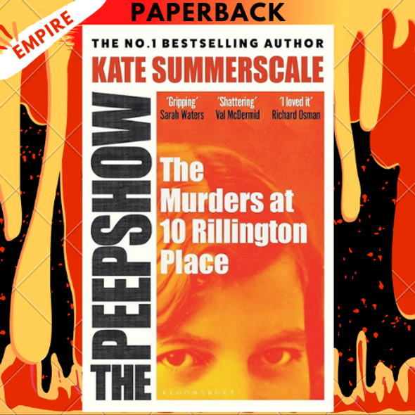 The Peepshow: The Murders at Rillington Place by Kate Summerscale