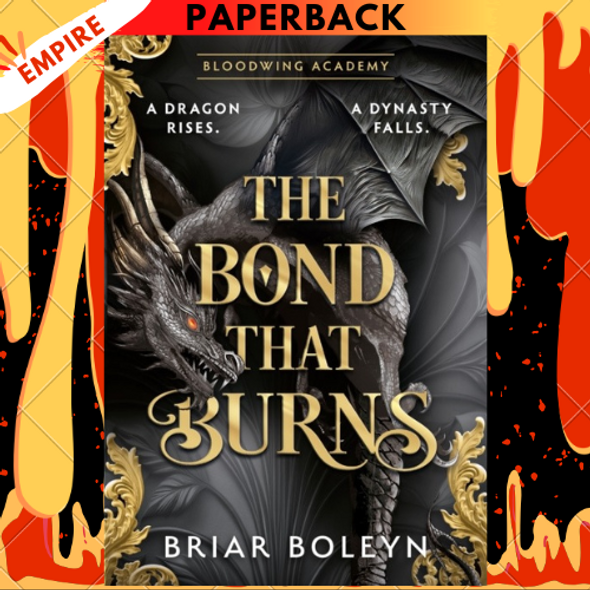 The Bond That Burns (Bloodwing Academy, #2) by Briar Boleyn