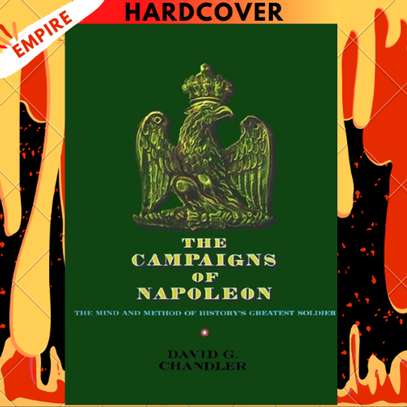 The Campaigns of Napoleon by David G. Chandler