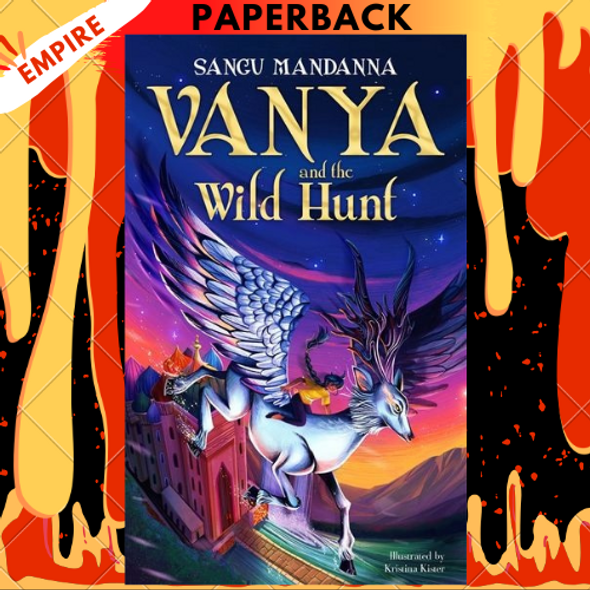 Vanya and the Wild Hunt by Sangu Mandanna