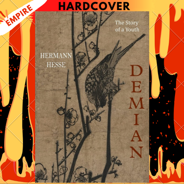 Demian: The Story of a Youth by Hermann Hesse Demian: The Story of a Youth by Hermann Hesse