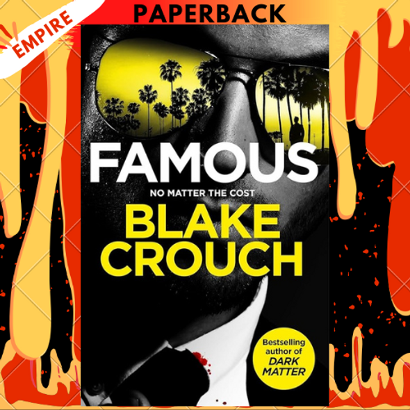 Famous by Blake Crouch Famous by Blake Crouch