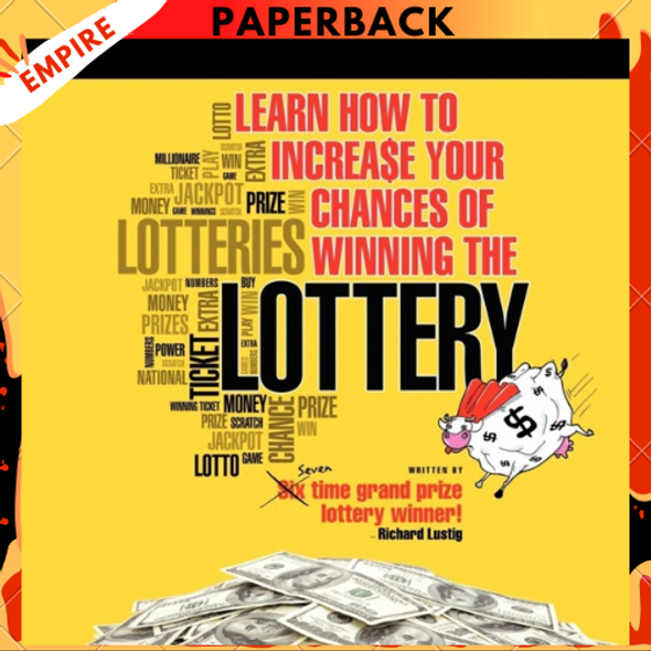 Learn How To Increase Your Chances of Winning The Lottery by Richard Lustig Learn How To Increase Your Chances of Winning The Lottery by Richard Lustig