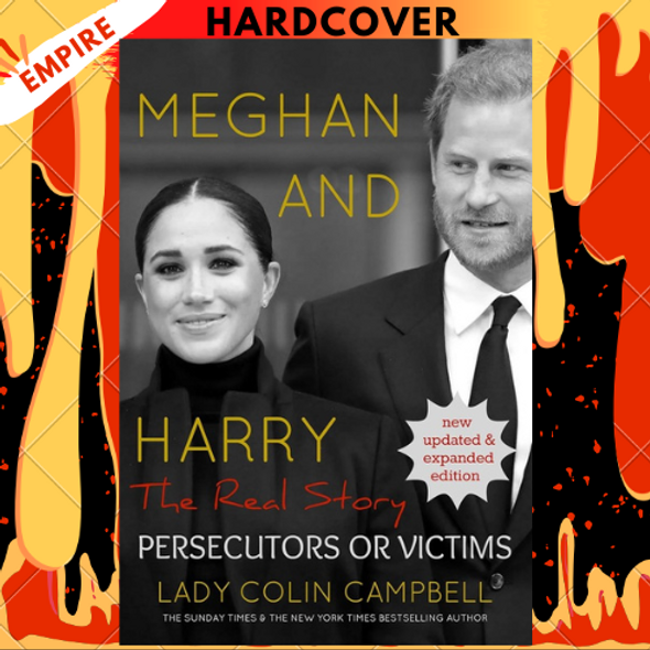 Meghan and Harry: The Real Story - Persecutors or Victims (Updated edition) by Lady Colin Campbell Meghan and Harry: The Real Story - Persecutors or Victims (Updated edition) by Lady Colin Campbell