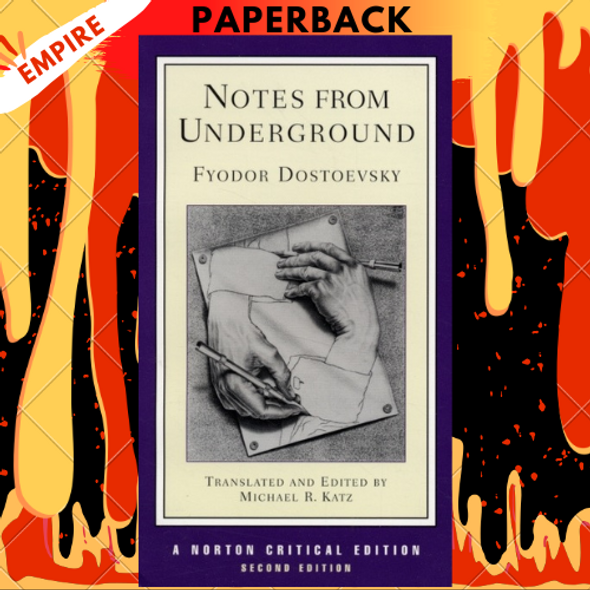 Notes from Underground: A Norton Critical Edition (Norton Critical Editions) Notes from Underground: A Norton Critical Edition (Norton Critical Editions)