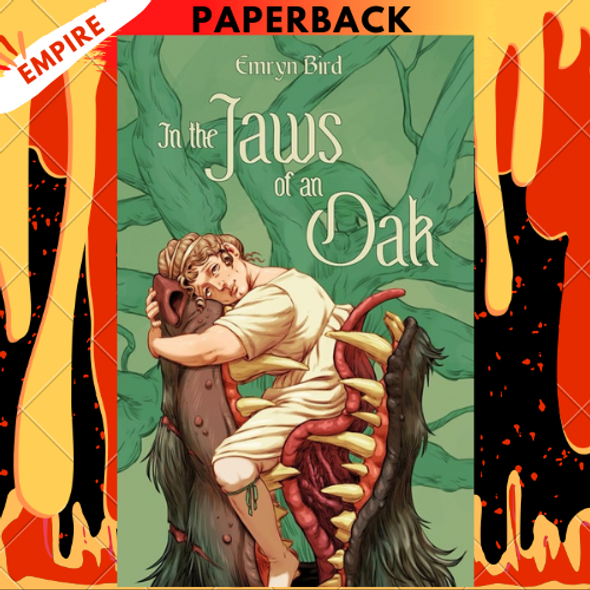 In the Jaw of an Oak by Emryn Bird