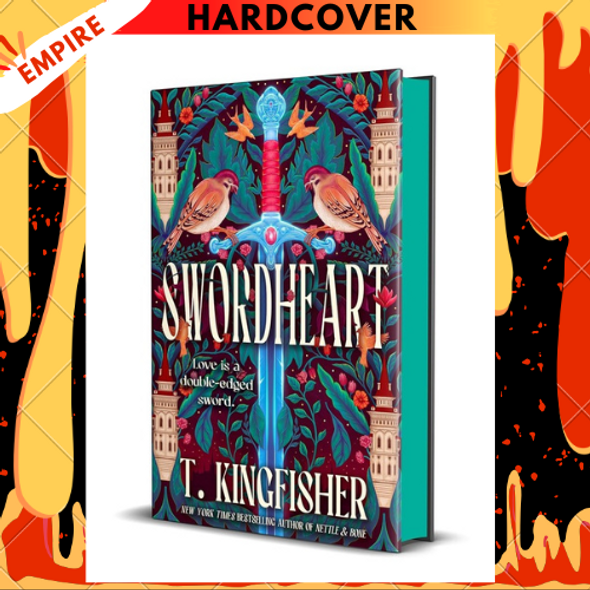 Swordheart: Deluxe Edition by T. Kingfisher Swordheart: Deluxe Edition by T. Kingfisher
