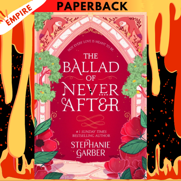 The Ballad of Never After by Stephanie Garber