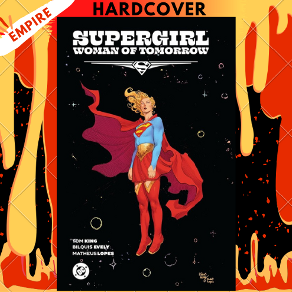 Supergirl: Woman of Tomorrow The Deluxe Edition by Tom King Supergirl: Woman of Tomorrow The Deluxe Edition by Tom King