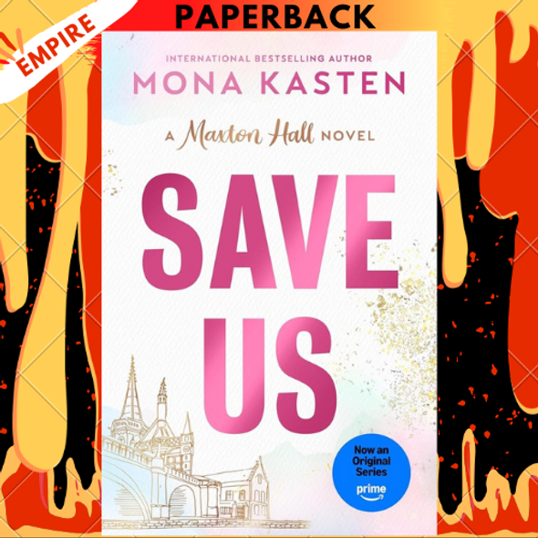Save Us (Maxton Hall, #3) by Mona Kasten Save Us (Maxton Hall, #3) by Mona Kasten