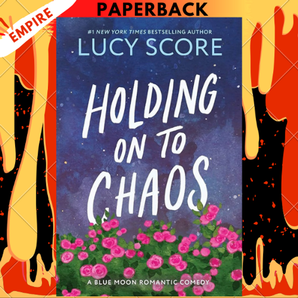 Holding On to Chaos (Blue Moon, #5) by Lucy Score