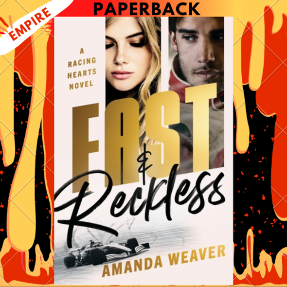 Fast & Reckless: A Racing Hearts Novel by Amanda Weaver Fast & Reckless: A Racing Hearts Novel by Amanda Weaver