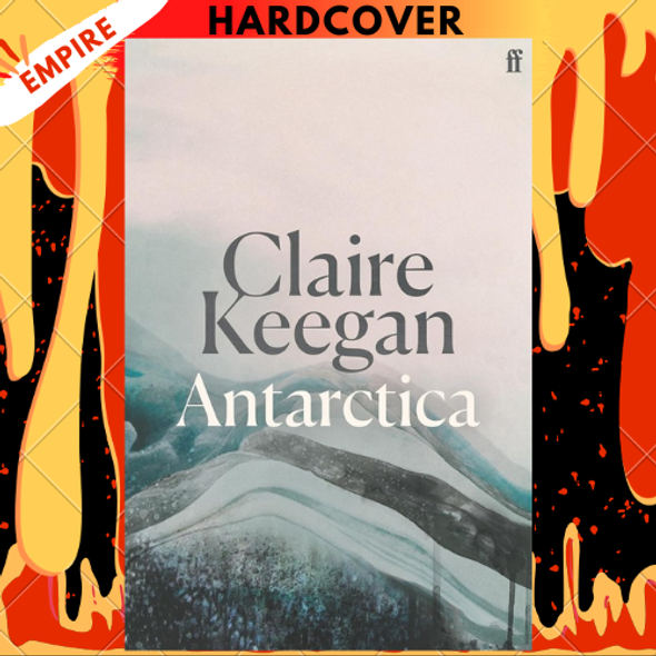 Antarctica by  Claire Keegan Antarctica by  Claire Keegan