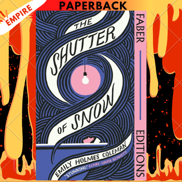 The Shutter of Snow (Faber Editions) by Emily Holmes Coleman The Shutter of Snow (Faber Editions) by Emily Holmes Coleman