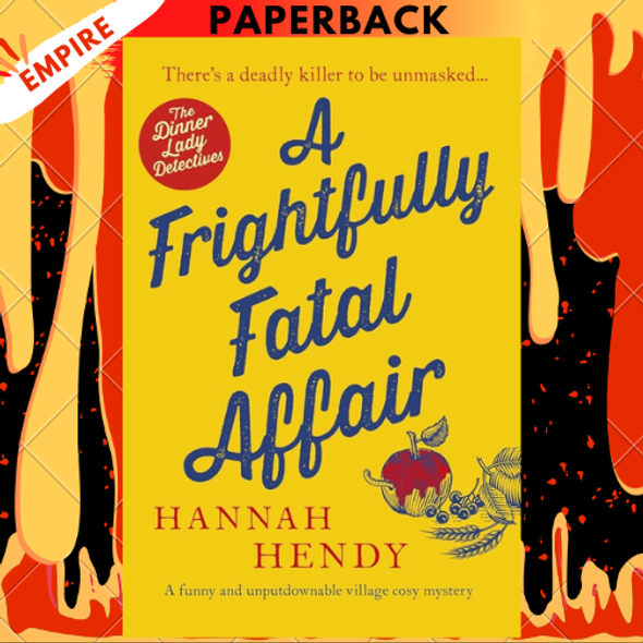 A Frightfully Fatal Affair (The Dinner Lady Detectives, #4) by Hannah Hendy