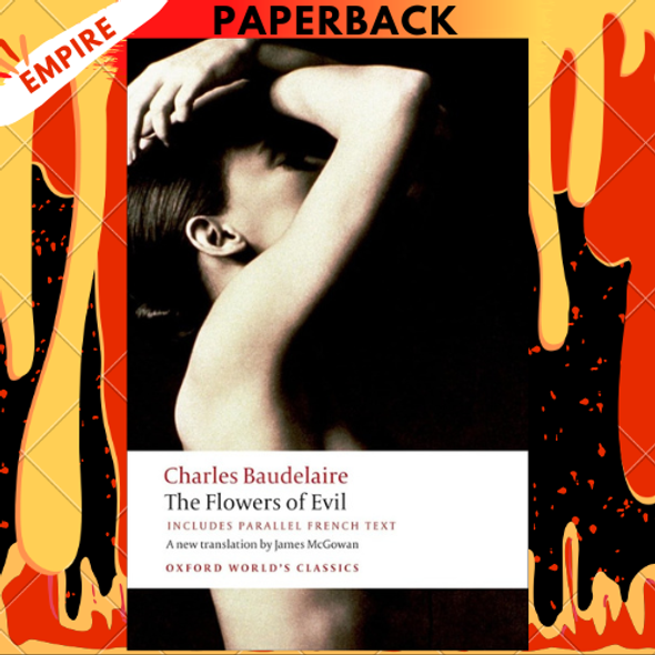 The Flowers of Evil - Oxford World's Classics by Charles Baudelaire, James N McGowan, Jonathan Culler (Introduction)