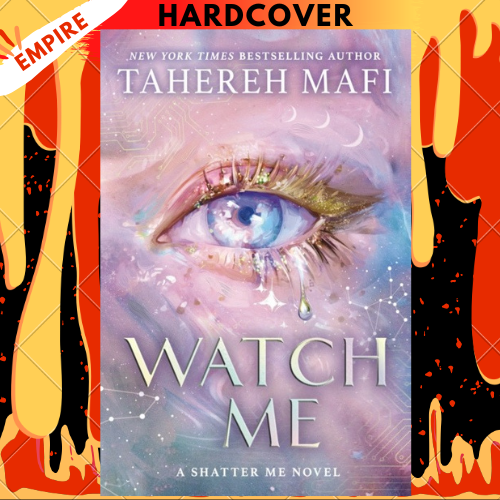 Watch Me By Tahereh Mafi