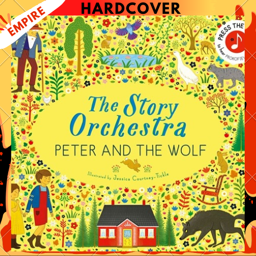 The Story Orchestra: Peter and the Wolf By Jessica Courtney Tickle