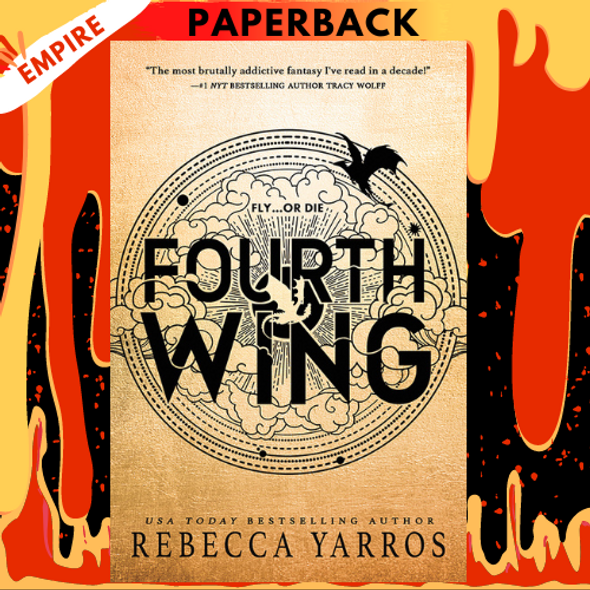 Fourth Wing (The Empyrean, #1) by Rebecca Yarros