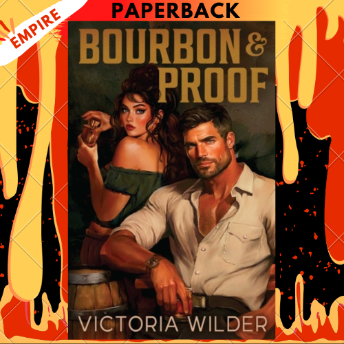 Bourbon and Proof (Volume 3) by Victoria Wilder