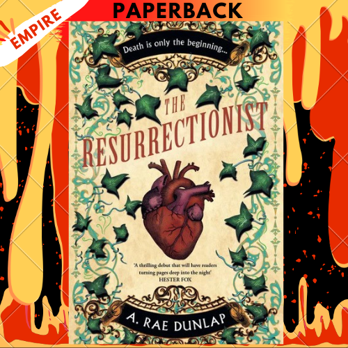 The Resurrectionist by A.Rae Dunlap
