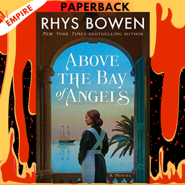 Above the Bay of Angels: A Novel by Rhys Bowen