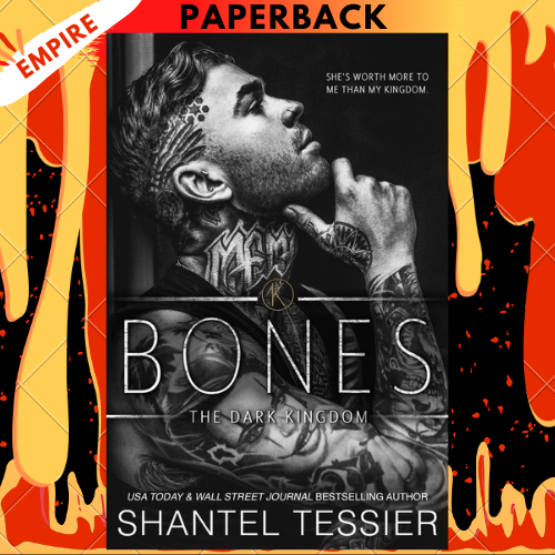 Bones (Dark Kingdom, #5) by Shantel Tessier
