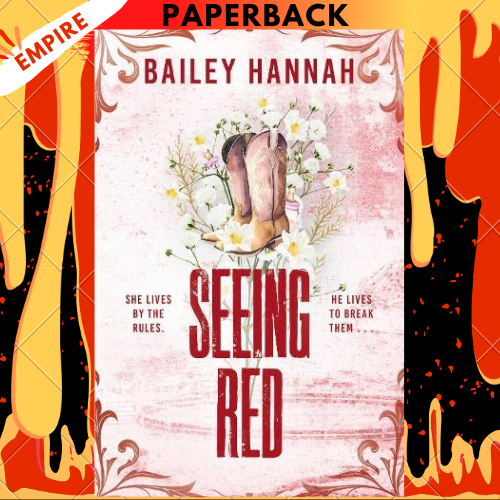 Seeing Red (Wells Ranch, #2) by Bailey Hannah