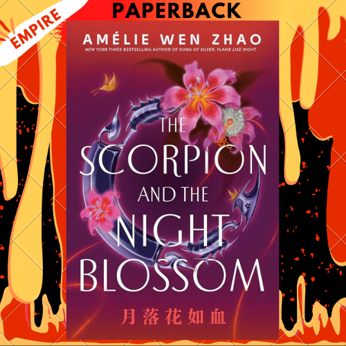 The Scorpion and the Night Blossom (The Three Realms, #1) by Amélie Wen Zhao