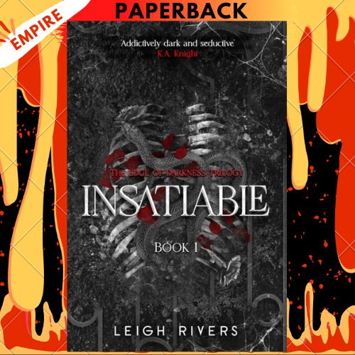 Insatiable (The Edge of Darkness: Book 1) by Leigh Rivers