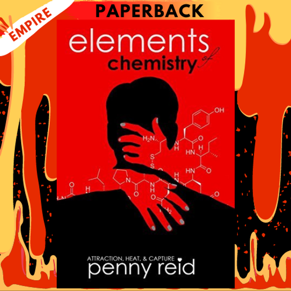 Elements of Chemistry, Part 1: Attraction by Penny Reid