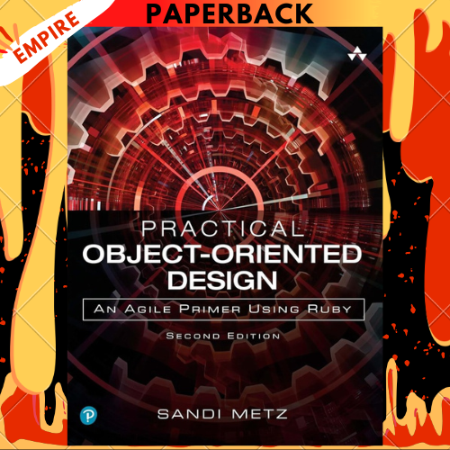 Practical Object-Oriented Design: An Agile Primer Using Ruby by Sandi Metz