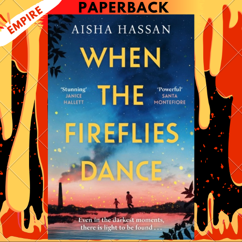 When the Fireflies Dance by Aisha Hassan