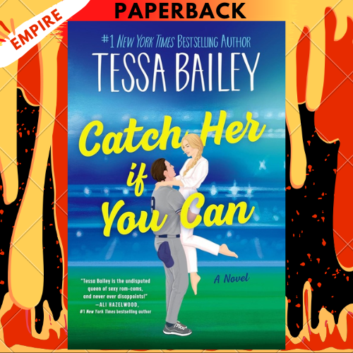 Catch Her If You Can by Tessa Bailey
