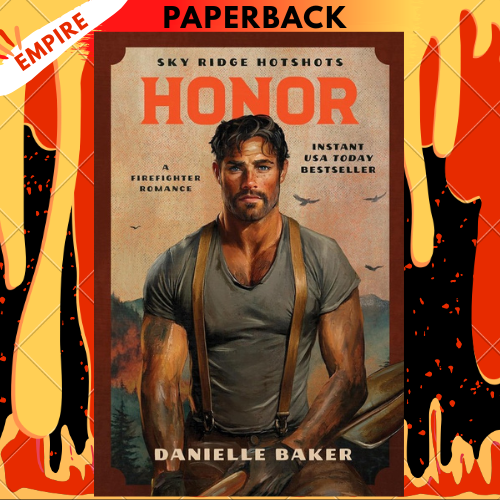 Honor (Sky Ridge Hotshots #3) by Danielle Baker